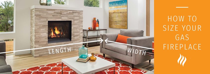 How to Find the Right Sized Gas Fireplace