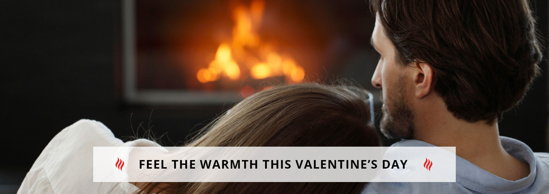 Feel the Warmth this Valentine’s Day 